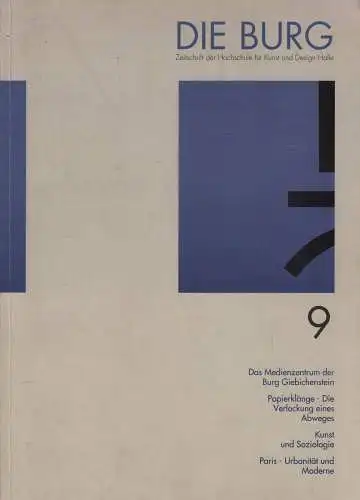 Die Burg 9. 1/1995, Schmidt, Dagmar u.a., Hochschule für Kunst und Design Halle