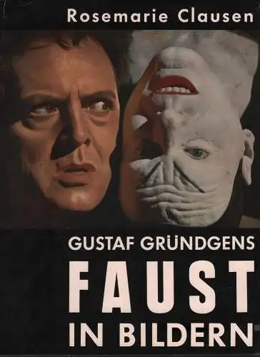 Buch: Gustaf Gründgens, Faust in Bildern. Clausen, Rosemarie, 1960