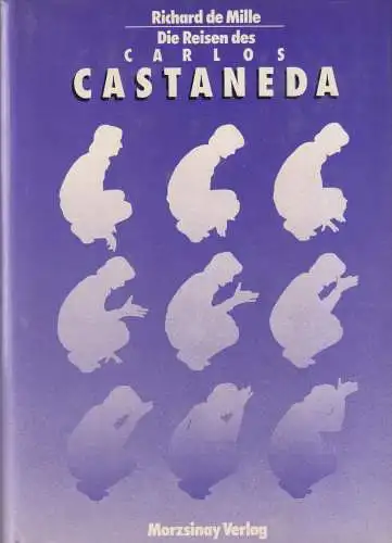 Buch: Die Reisen des Carlos Castaneda, Mille, Richard de, 1980, Morzsinay Verlag