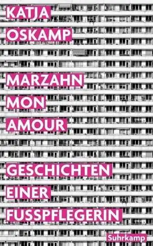 Buch: Marzahn mon amour - Geschichten einer Fußpflegerin, Oskamp, Katja, 2022
