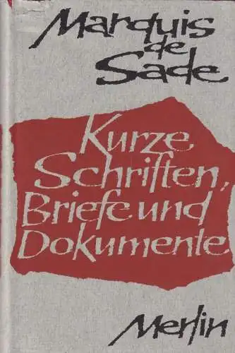 Buch: Kurze Schriften Briefe und Dokumente, Sade, Marquis de, 1968,  Merlin