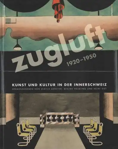 Ausstellungskatalog: Zugluft, Gerster, Ulrich u.a. (Hrsg.), 2008, Hier und Jetzt