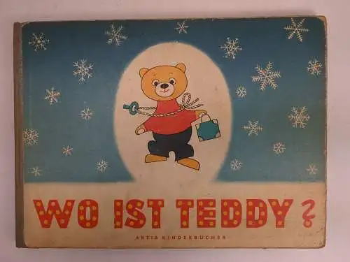 Buch: Wo ist Teddy?, Milan Pavlik, 1956, Artia Verlag, gebraucht, akzeptabel