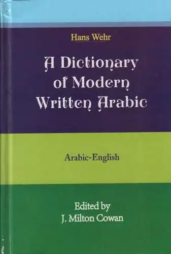 Buch: A dictionary of Modern Written Arabic, Wehr, Hans, 1980, Arabic - English