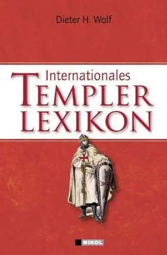 Buch: Internationales Templerlexikon, Wolf, Dieter H., 2010, Nikol