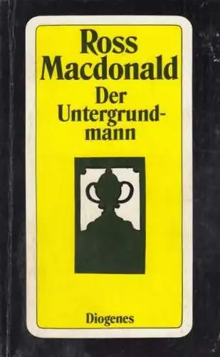 Buch: Der Untergrundmann, Macdonald, Ross. Diogenes taschenbuch, detebe, 1988