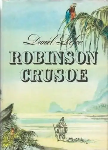 Buch: Robinson Crusoe, Defoe, Daniel. 1986, Verlag Neues Leben, gebraucht, 43960