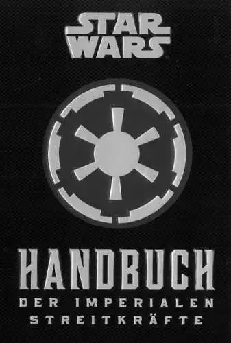 Buch: Star Wars: Handbuch der Imperialen Streitkräfte, 2015, Panini Verlags