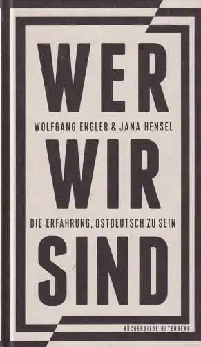 Buch: Wer wir sind, Engler, Wolfgang, 2018, Büchergilde Gutenberg