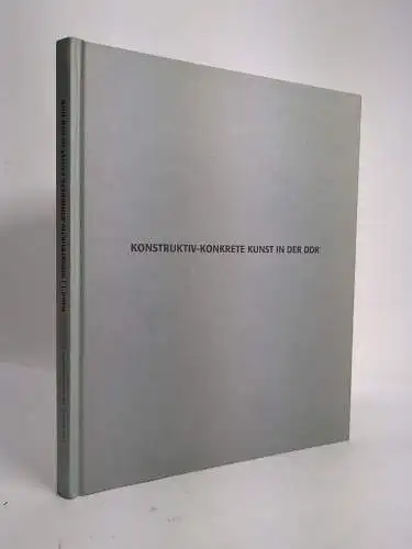Buch: Konstruktiv-konkrete Kunst in der DDR, Ingrid Adler, 2016, Xenomoi