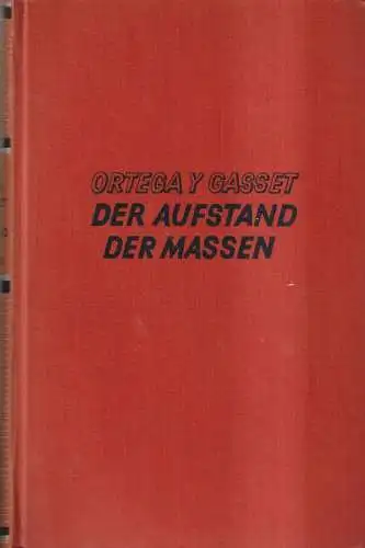 Buch: Der Aufstand der Massen, Ortega Y Gasset, Jose, 1933, gebraucht, gut