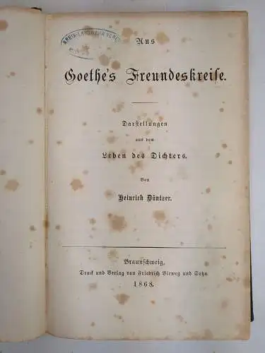 Buch: Aus Goethes Freundeskreise, Heinrich Düntzer, 1868, Vieweg und Sohn