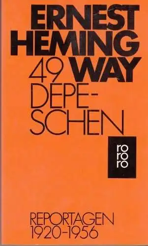 Buch: 49 Depeschen, Hemingway, Ernest. Rororo, 1986, Rowohlt Taschenbuch Verlag