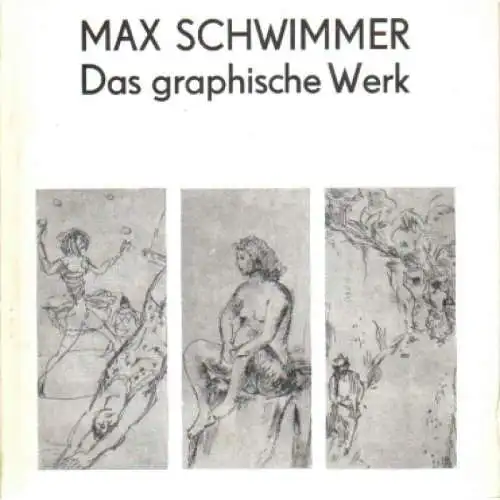 Buch: Das graphische Werk, Schwimmer, Max. 1975, gebraucht, gut