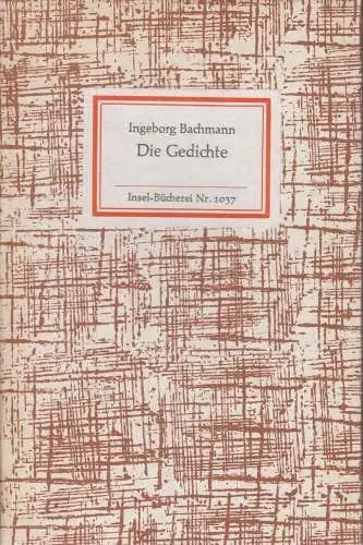 Insel-Bücherei 1037, Die Gedichte, Bachmann, Ingeborg. 1980, Insel-Verlag