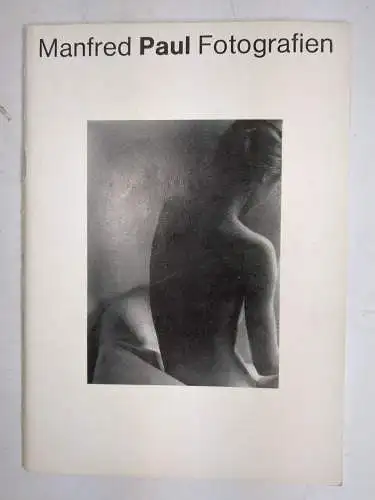 Ausstellungskatalog: Manfred Paul - Fotografien, Fotoedition Nr. 7, 1985