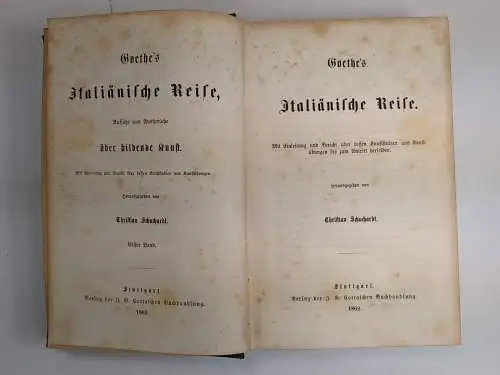 Buch: Goethe's Italiänische Reise 1+2, Christian Schuchardt, 1862, Cotta