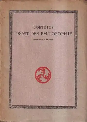 Buch: Trost der Philosophie, Boethius, 1932, Die Runde, lateinisch / deutsch