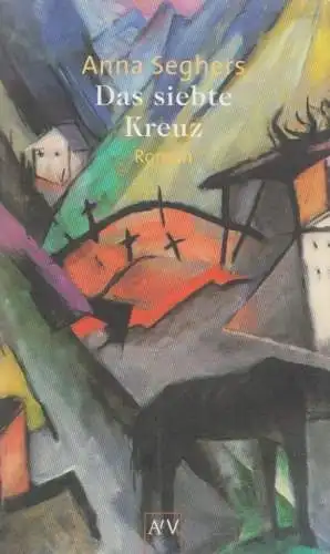 Buch: Das siebte Kreuz, Seghers, Anna. AtV, 2001, Aufbau Taschenbuch Verlag
