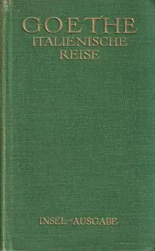 Buch: Italienische Reise, Goethe, Johann Wolfgang. 1920, Insel Verlag