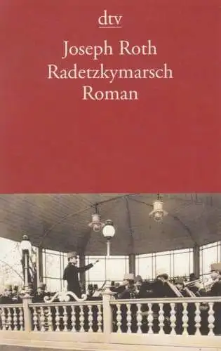 Buch: Radetzkymarsch, Roth, Joseph. Dtv, 2007, Deutscher Taschenbuch Verlag