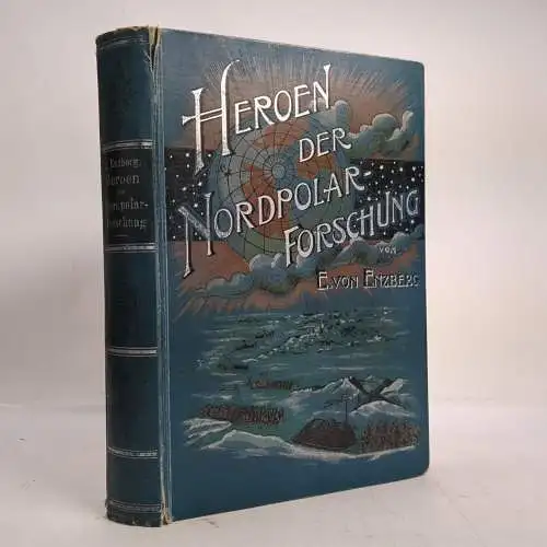 Buch: Heroen der Polarforschung, Eugen von Enzberg, 1905, O. R. Reisland Verlag