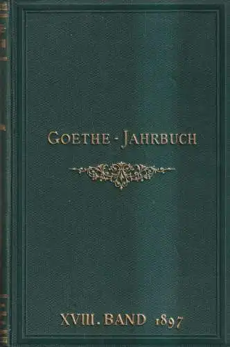 Buch: Goethe-Jahrbuch 18. Band 1897, Geiger, Ludwig, Rütten & Loening Verlag