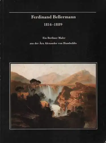 Ausstellungskatalog: Ferdinand Bellermann. 1814-1889, 1987, gebraucht, gut