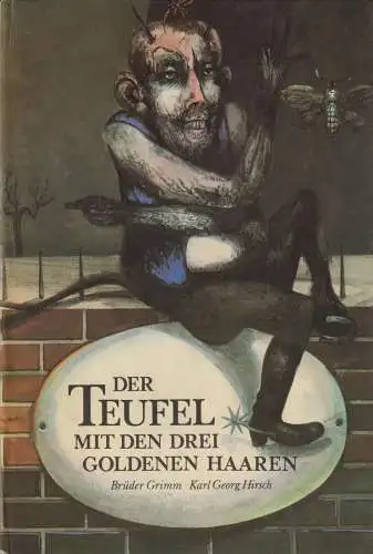 Buch: Der Teufel mit den drei goldenen Haaren, Grimm, Brüder, 1982, Ein Märchen
