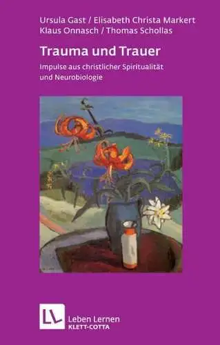 Buch: Trauma und Trauer, Gast, Ursula, 2009, Klett-Cotta, gebraucht, sehr gut