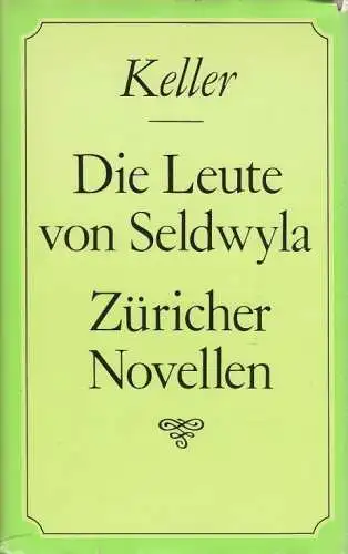 Buch: Die Leute von Seldwyla. Züricher Novellen, Keller, Gottfried. 1986