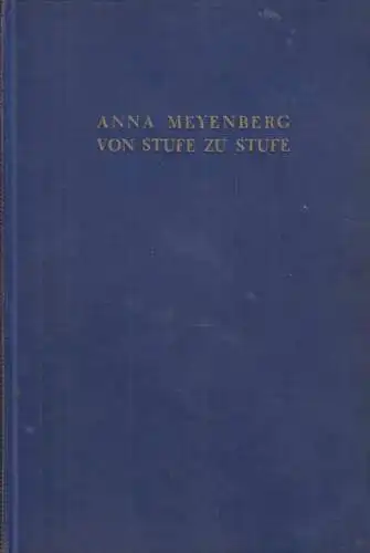 Buch: Von Stufen zu Stufen, Meyenberg, Anna. 1925, Malik Verlag, gebraucht, gut