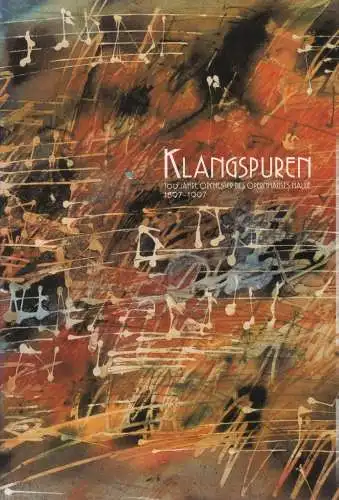 Buch: Klangspuren, 1997, 100 Jahre Orchester des Opernhauses Halle 1897-1997