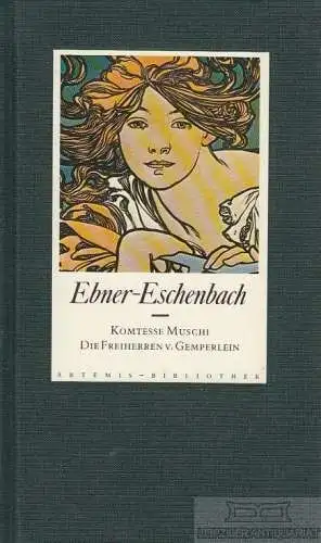 Buch: Komtesse Muschi. Die Freiherrin von Gemperlein, Ebner-Eschenbach. 1984