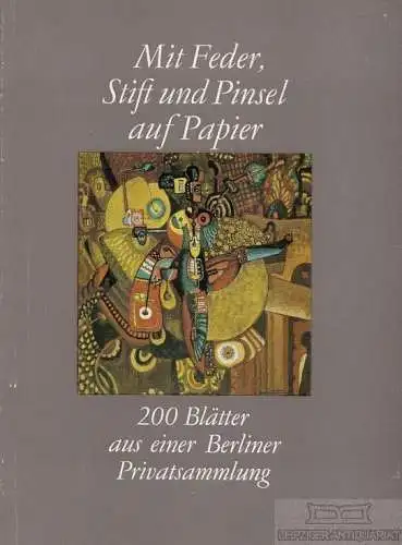 Buch: Mit Feder, Stift und Pinsel auf Papier, Schmidt, Gudrun. 1983