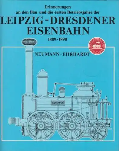 Buch: Leipzig-Dresdener Eisenbahn, Neumann, L., 1988, Zentralantiquariat der DDR