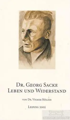 Buch: Dr. Georg Sacke, Hölzer, Volker. 2002, Klingenberg Buchkunst