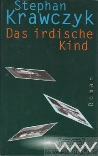 Buch: Das irdische Kind, Krawczyk, Stephan. 1996, Verlag Volk & Welt, Roman