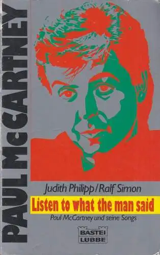 Buch: Listen to what the man said, Philipp, Judith u.a., 1993, Bastei Lübbe