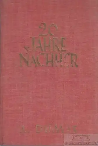 Buch: Zwanzig Jahre nachher (Fortsetzung der drei Musketiere), Dumas, Alexandre