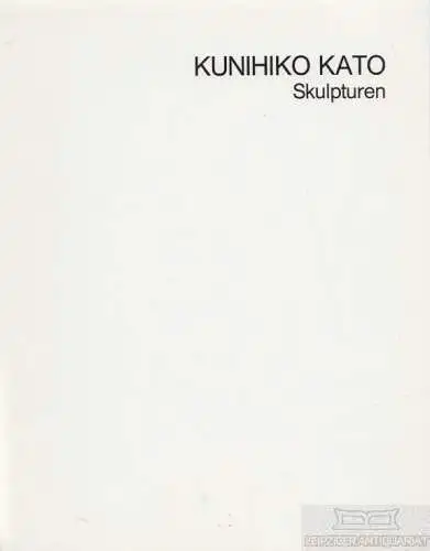Buch: Kunihiko Kato, Kato, Atsuko. 1982, Druckerei Leipold, gebraucht, gu 202803