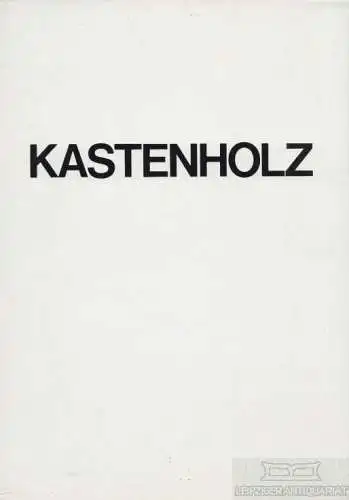 Buch: Kastenholz, Kastenholz, Bernd. 1974, Galerie Herzog Editions