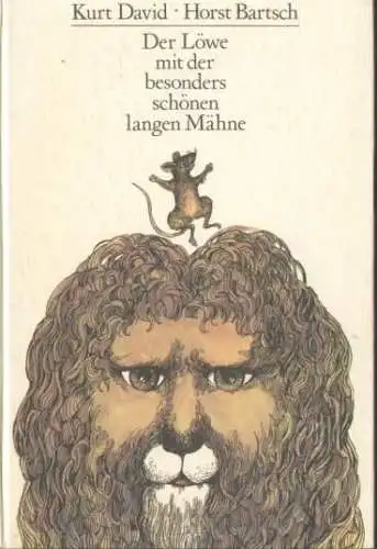 Buch: Der Löwe mit der besonders schönen langen Mähne, David, Kurt. 1981