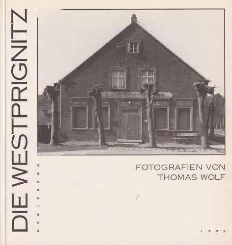 Buch: Die Westprignitz, 1992, Fotografien von Thomas Wolf, gebraucht, sehr gut