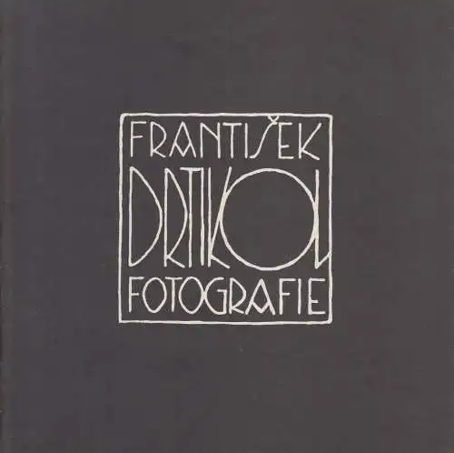 Heft: Fotografie, Drtikol, Frantisek, 1988, Umeleckoprumyslove Muzeum