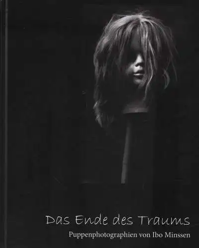 Buch: Das Ende des Traums, Minssen, Ibo, 2014, vom Künstler signiert