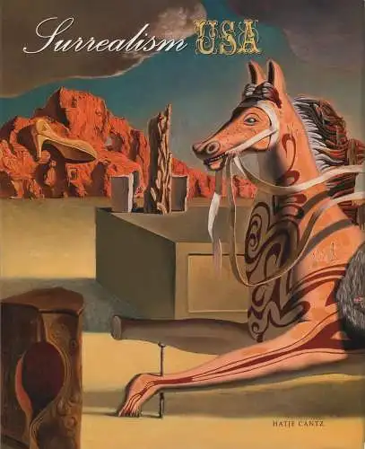 Ausstellungskatalog: Surrealism USA, Dervaux, Isabelle u.a., 2005, Hatje Cantz