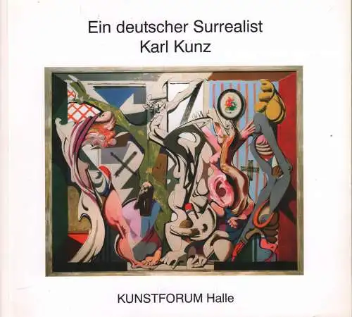 Ausstellungskatalog: Ein deutscher Surrealist, Kunz, Karl, 2008, gebraucht, gut