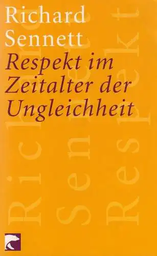 Buch: Respekt im Zeitalter der Ungleichheit, Sennett, Richard, 2007, BvT