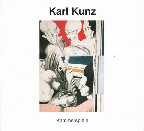 Ausstellungskatalog: Karl Kunz, 2006, Kammerspiele, gebraucht, gut